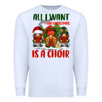 White all i want for christmas is a choir Premium Sweatshirt - BarkalooDesign