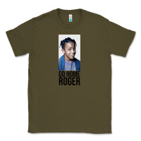 Army Green Sister Sister - Go Home Roger Classic Tee - InspiraDesign