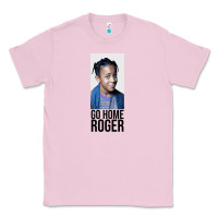 Bubblegum Pink Sister Sister - Go Home Roger Classic Tee - InspiraDesign