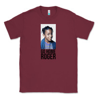 Burgundy Sister Sister - Go Home Roger Classic Tee - InspiraDesign