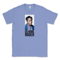 Colony Blue Sister Sister - Go Home Roger Classic Tee - InspiraDesign