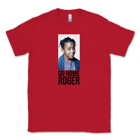 Red Sister Sister - Go Home Roger Classic Tee - InspiraDesign