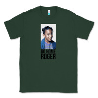 Sports Green Sister Sister - Go Home Roger Classic Tee - InspiraDesign