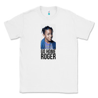 White Sister Sister - Go Home Roger Classic Tee - InspiraDesign