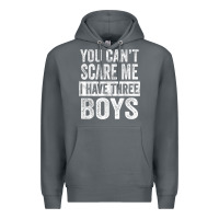 Rock You Can't Scare Me I Have Three Boys Funny Sons Mom Dad Gift Premium Hoodie - DesignPulse