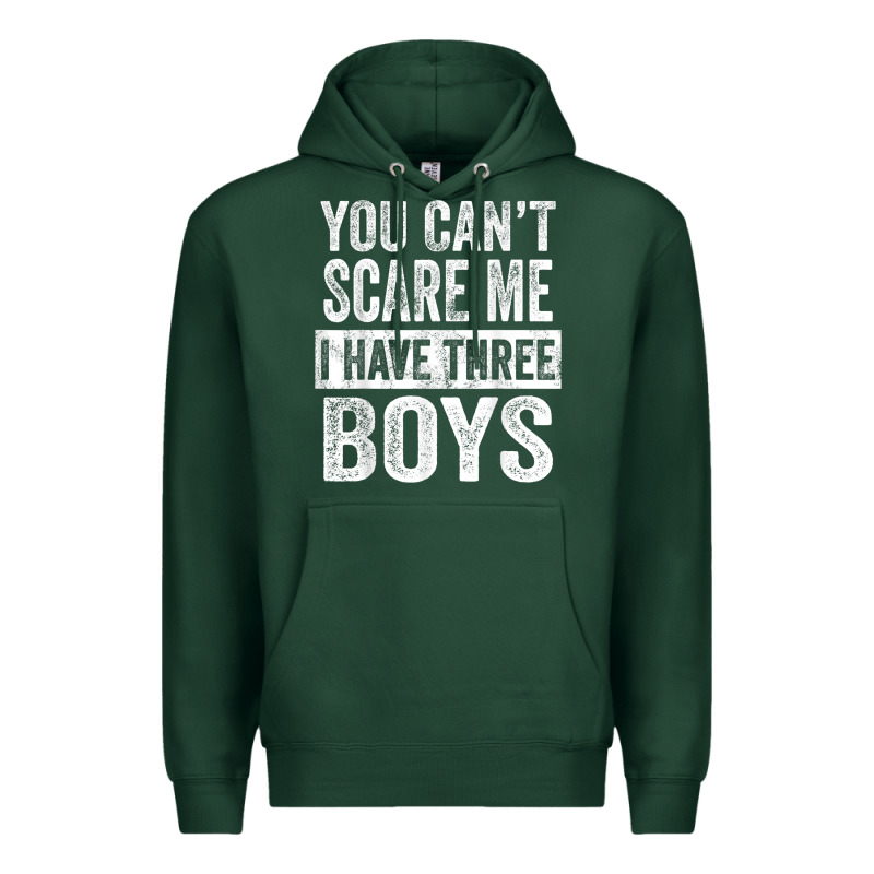 You Can't Scare Me I Have Three Boys Funny Sons Mom Dad Gift Premium Hoodie by DesignPulse | Teevron