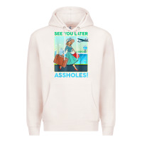 Pale Pink see you later assholes t shirt Premium Hoodie - DesignPulse
