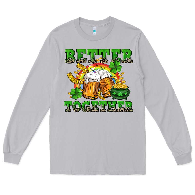 Better Together St. Patrick's Day Long Sleeve Tee by CowGirlArtShop | Teevron