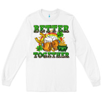 White Better together St. Patrick's Day Long Sleeve Tee - CowGirlArtShop