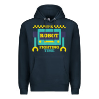 Navy it's robot fighting time funny robotics engineer battle bots Premium Hoodie - PixelWave