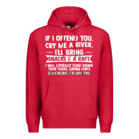 Cardinal If I Offend You Cry Me A River Funny Saying Sarcastic Premium Hoodie - Craftify