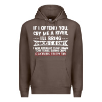 Coffee If I Offend You Cry Me A River Funny Saying Sarcastic Premium Hoodie - Craftify