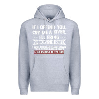 Heather Grey If I Offend You Cry Me A River Funny Saying Sarcastic Premium Hoodie - Craftify