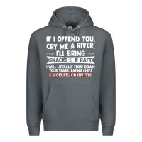 Rock If I Offend You Cry Me A River Funny Saying Sarcastic Premium Hoodie - Craftify