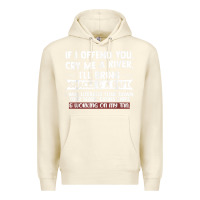 Sandshell If I Offend You Cry Me A River Funny Saying Sarcastic Premium Hoodie - Craftify