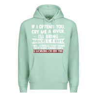 Seafoam If I Offend You Cry Me A River Funny Saying Sarcastic Premium Hoodie - Craftify