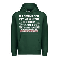 Sports Green If I Offend You Cry Me A River Funny Saying Sarcastic Premium Hoodie - Craftify