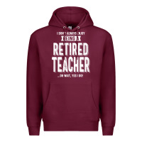 Burgundy Retired Teacher Premium Hoodie - Craftify
