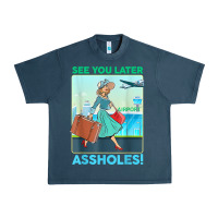 Midnight Navy see you later assholes t shirt Urban Heavy Tee - DesignPulse