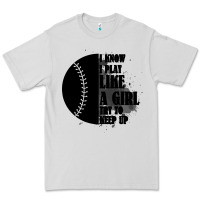 Dove Grey I Know I Play Like A Girl Try To Keep Up Premium Tee - Bettercallsaul