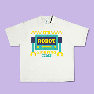 It's Robot Fighting Time Funny Robotics Engineer Battle Bots Urban Heavy Tee Designed By Pixelwave