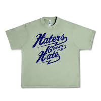 Oil Green hater gonna hate Urban Heavy Tee - Craftify