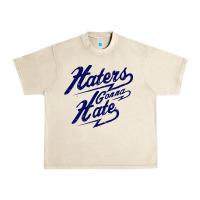 Sandshell hater gonna hate Urban Heavy Tee - Craftify