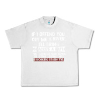 Lunar Rock If I Offend You Cry Me A River Funny Saying Sarcastic Urban Heavy Tee - Craftify
