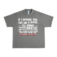 Tornado If I Offend You Cry Me A River Funny Saying Sarcastic Urban Heavy Tee - Craftify