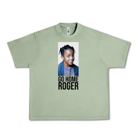 Oil Green Sister Sister - Go Home Roger Urban Heavy Tee - InspiraDesign
