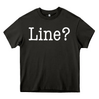 Funny Actor Theater Teacher Drama Gift Line Heavy Core Tee | Teevron
