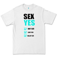 Sex Yes Hot Sex Safe Sex Great Sex Premium Tee | Teevron