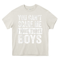 Cream You Can't Scare Me I Have Three Boys Funny Sons Mom Dad Gift Heavy Core Tee - DesignPulse