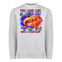 Heather Grey You Look Like 4th of july makes me hot dog want a Heavyweight Sweatshirt - CowhideDigitalArt