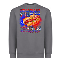 Storm You Look Like 4th of july makes me hot dog want a Heavyweight Sweatshirt - CowhideDigitalArt