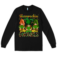 Black Shamrockin' with my gnomies St. Patricks day Long Sleeve Tee - HowdyJamesFarm