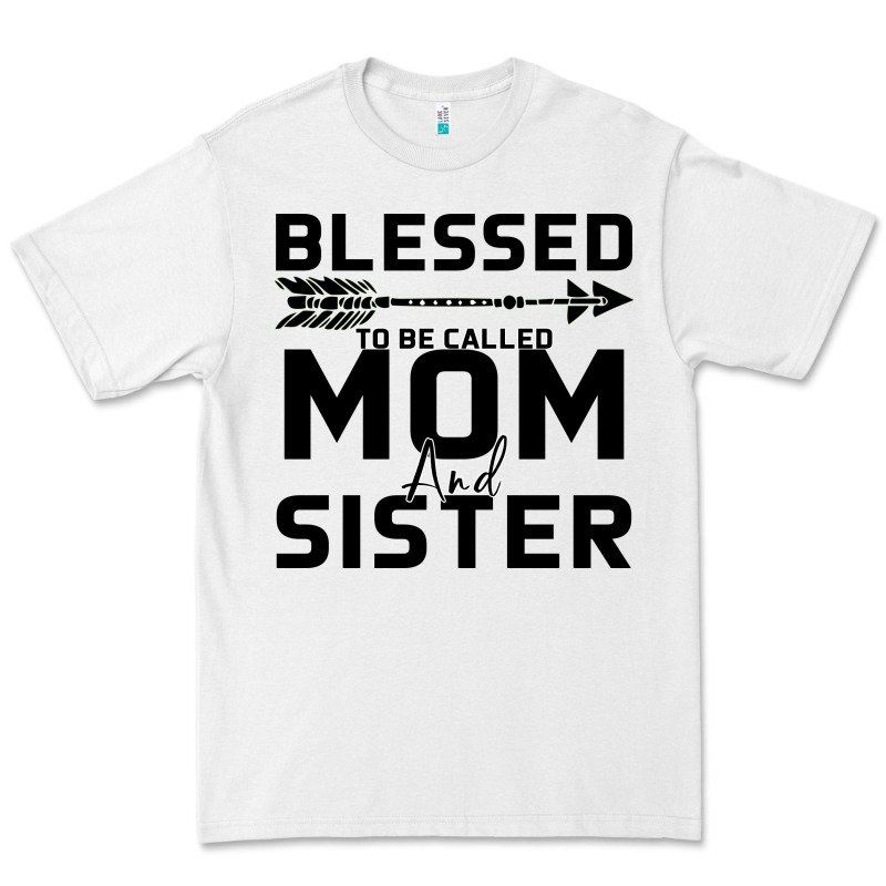 Blessed Mom And Sister Premium Tee by Bettercallsaul | Teevron
