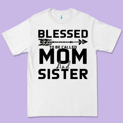 Blessed Mom And Sister Premium Tee Designed By Bettercallsaul