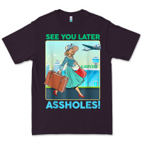 Plum see you later assholes t shirt Premium Tee - DesignPulse