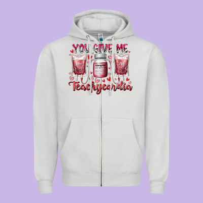 You Give Me Teachcardia Zipper Hoodie Designed By Racoondesign