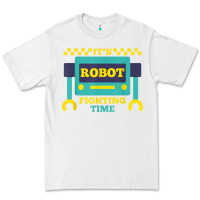 White it's robot fighting time funny robotics engineer battle bots Premium Tee - PixelWave