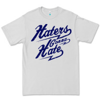 Dove Grey hater gonna hate Premium Tee - Craftify