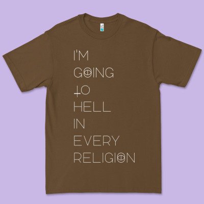 I'm  Going To  Hell In  Every  Religion Premium Tee Designed By Craftify