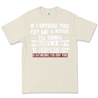 Bone If I Offend You Cry Me A River Funny Saying Sarcastic Premium Tee - Craftify
