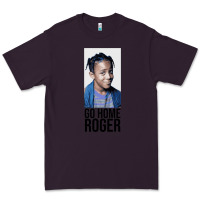 Plum Sister Sister - Go Home Roger Premium Tee - InspiraDesign