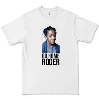 White Sister Sister - Go Home Roger Premium Tee - InspiraDesign
