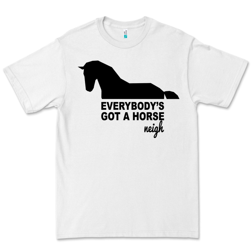 Everybody's Gotta Horse Neigh Premium Tee by Bettercallsaul | Teevron