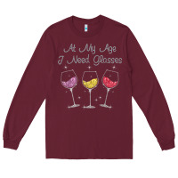 Burgundy At My Age I need Glasses Long Sleeve Tee - DesignPulse
