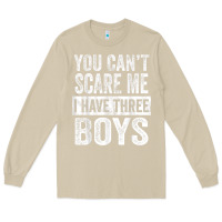 Mushroom You Can't Scare Me I Have Three Boys Funny Sons Mom Dad Gift Long Sleeve Tee - DesignPulse