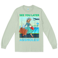 Matcha see you later assholes t shirt Long Sleeve Tee - DesignPulse